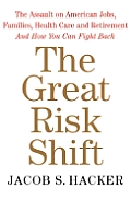 The Great Risk Shift by Jacob Hacker